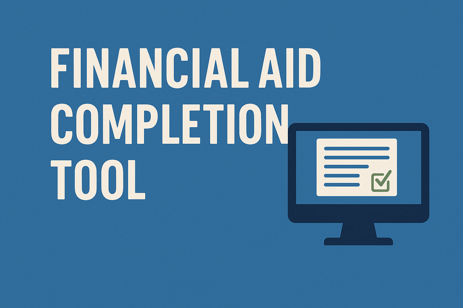 Financial Aid Completion Tool 