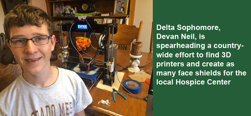 Delta Sophomore, Devan Neil, is spearheading a countrywide effort to find 3D printers and create as many face shields for the local Hospics Center
