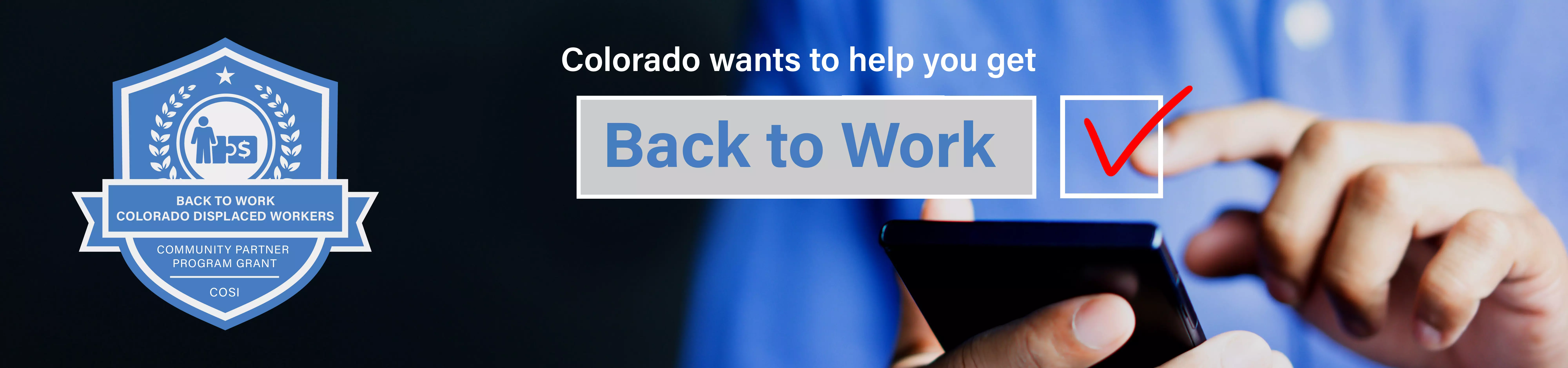 Words "Colorado wants you to get Back to Work" with a hand checking a box